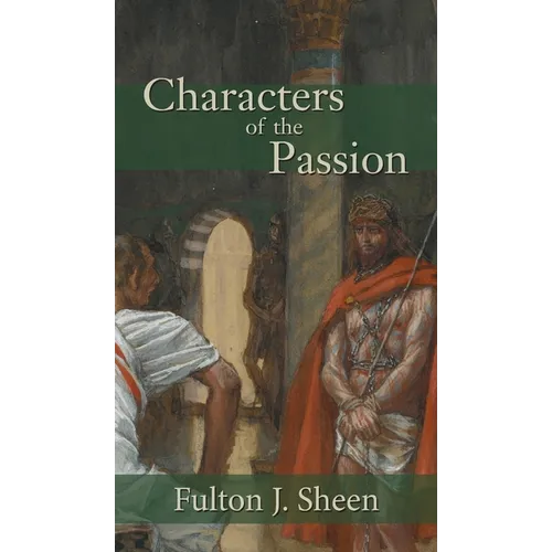 Characters of the Passion - Hardcover