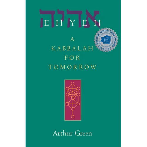 Ehyeh: A Kabbalah for Tomorrow - Hardcover