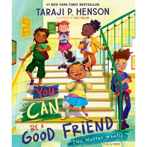 You Can Be a Good Friend (No Matter What!): A Lil Tj Book (56th NAACP Image Award Winner for Children's Literature) - Hardcover