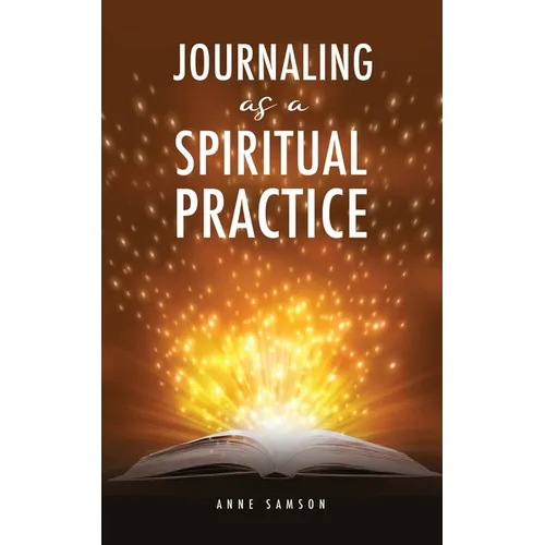 Journaling as a Spiritual Practice - Paperback