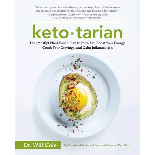 Ketotarian: The (Mostly) Plant-Based Plan to Burn Fat, Boost Your Energy, Crush Your Cravings, and Calm Inflammation: A Cookbook - Paperback