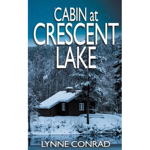 Cabin at Crescent Lake - Paperback