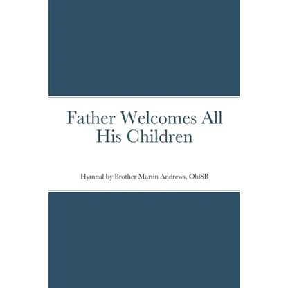 Father Welcomes All His Children - Paperback