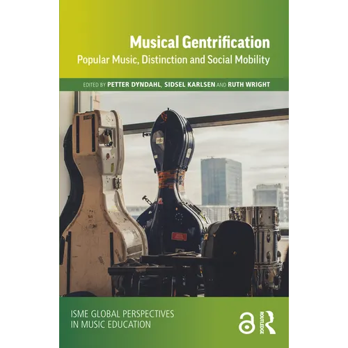Musical Gentrification: Popular Music, Distinction and Social Mobility - Paperback