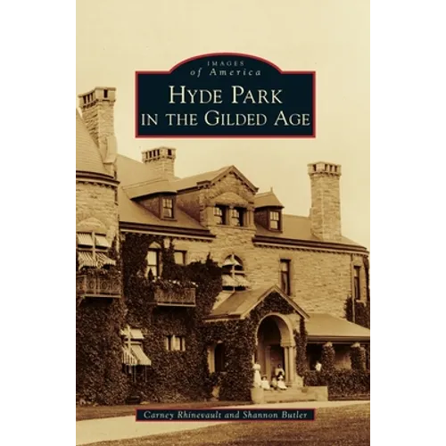 Hyde Park in the Gilded Age - Hardcover