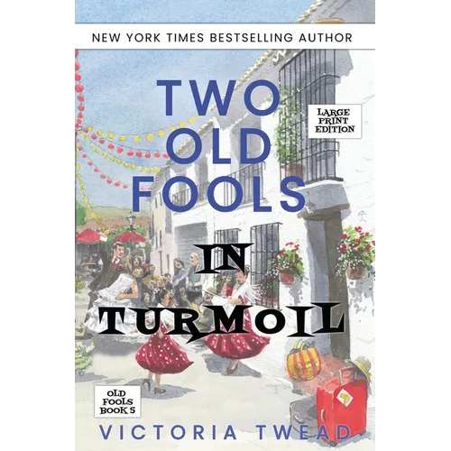 Two Old Fools in Turmoil - LARGE PRINT - Paperback
