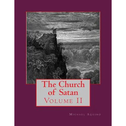 The Church of Satan II: Volume II - Appendices - Paperback