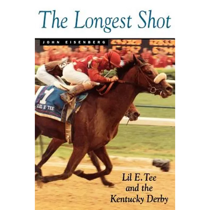 The Longest Shot: Lil E. Tee and Kentucky Derby - Paperback