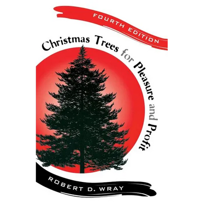 Christmas Trees for Pleasure and Profit - Paperback