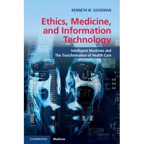 Ethics, Medicine, and Information Technology - Paperback