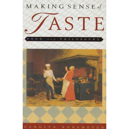 Making Sense of Taste: Food & Philosophy - Paperback