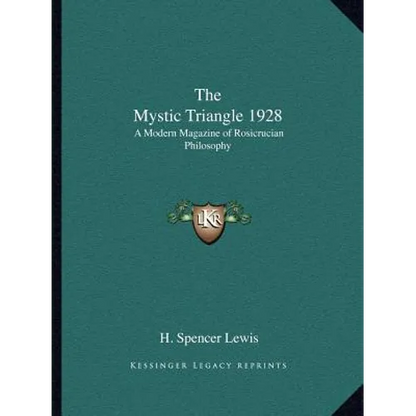 The Mystic Triangle 1928: A Modern Magazine of Rosicrucian Philosophy - Paperback