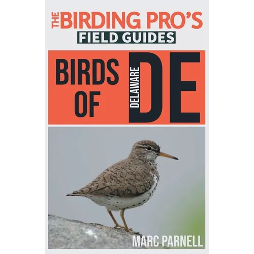 Birds of Delaware (The Birding Pro's Field Guides) - Paperback