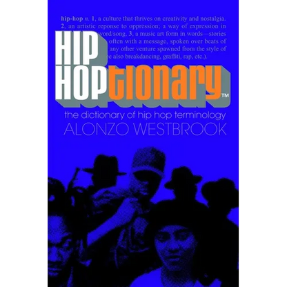 Hip Hoptionary TM: The Dictionary of Hip Hop Terminology - Paperback