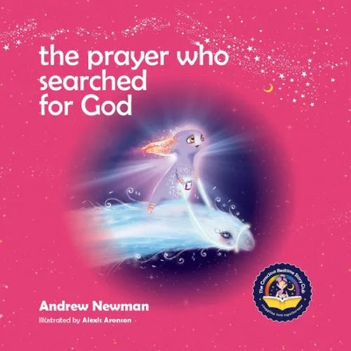 The Prayer Who Searched For God: Using Prayer And Breath To Find God Within - Paperback