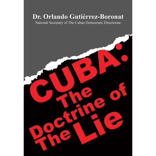 Cuba: The Doctrine of the Lie - Hardcover