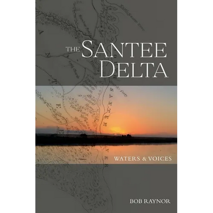 The Santee Delta Waters & Voices - Paperback
