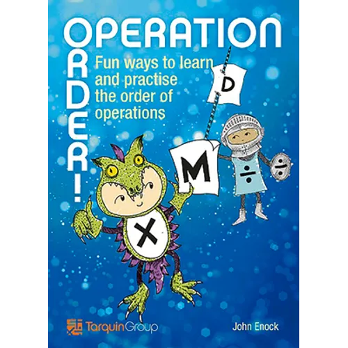Operation Order!: Fun Ways to Learn and Practise the Order of Operations - Paperback