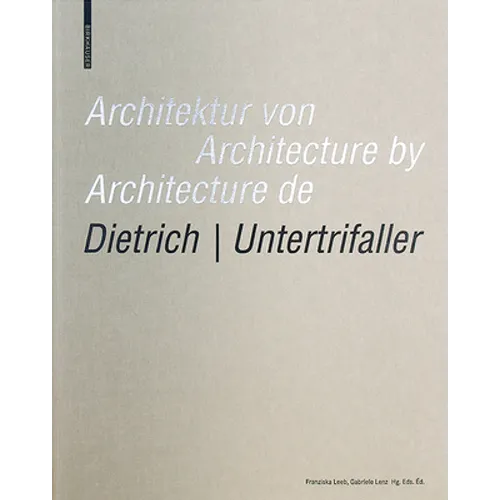Architektur Von Dietrich Untertrifaller / Architecture by Dietrich Untertrifaller / Architecture de Dietrich Untertrifaller - Hardcover
