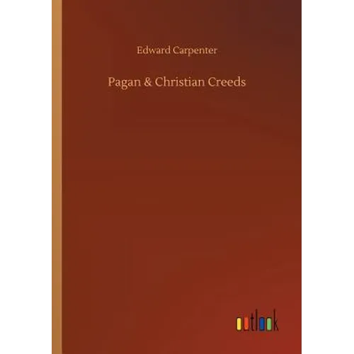 Pagan & Christian Creeds - Paperback
