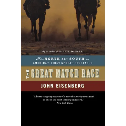 The Great Match Race: When North Met South in America's First Sports Spectacle - Paperback