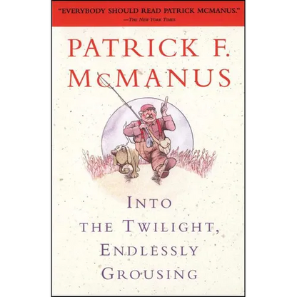 Into the Twilight, Endlessly Grousing - Paperback