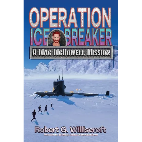 Operation Ice Breaker: A Mac McDowell Mission - Paperback