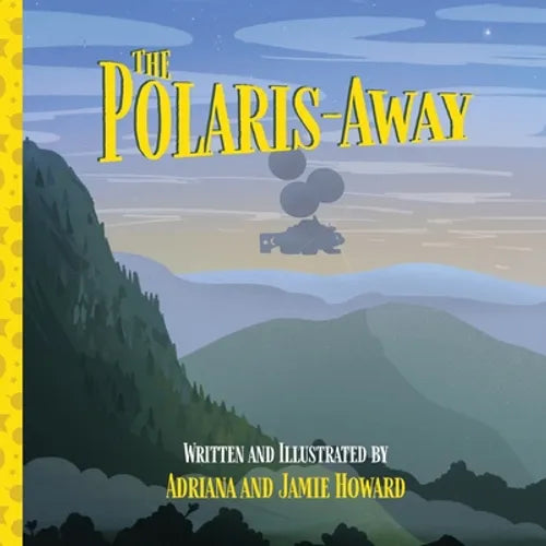 The Polaris-Away: A Book That Makes Talking About Adoption Fun - Paperback