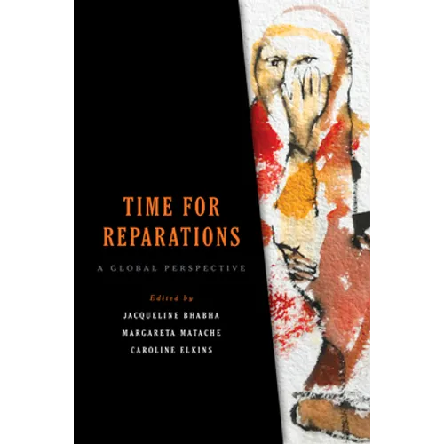 Time for Reparations: A Global Perspective - Hardcover