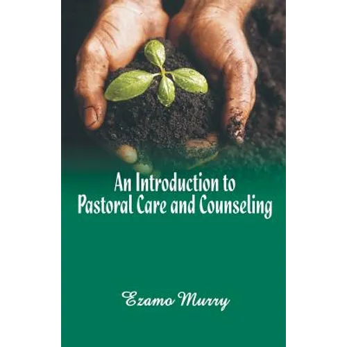 An Introduction to Pastoral Care and Counseling - Paperback