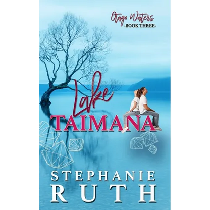 Lake Taimana: A New Zealand second chance romance. - Paperback