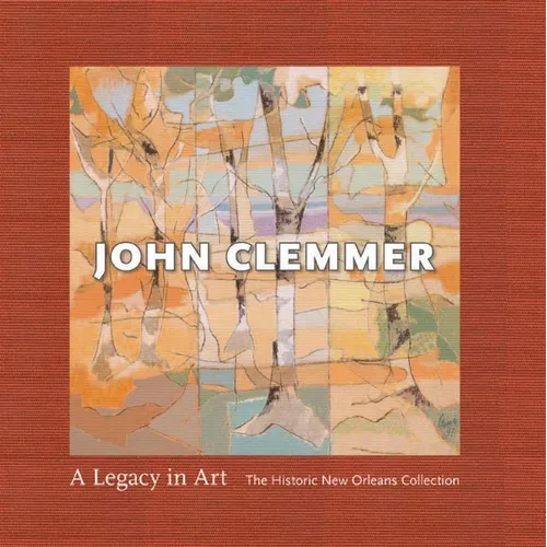 John Clemmer: A Legacy in Art - Hardcover