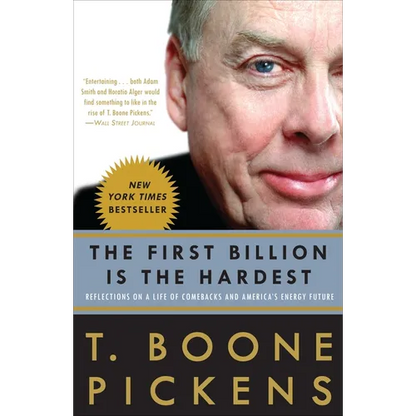 The First Billion Is the Hardest: Reflections on a Life of Comebacks and America's Energy Future - Paperback