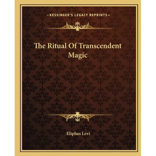 The Ritual Of Transcendent Magic - Paperback