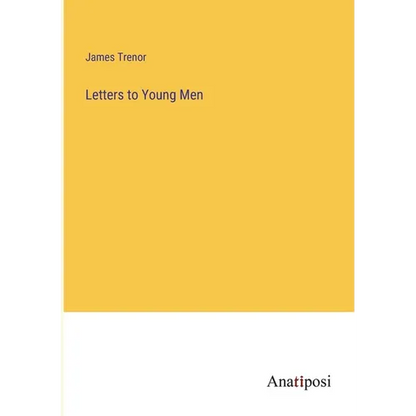 Letters to Young Men - Paperback