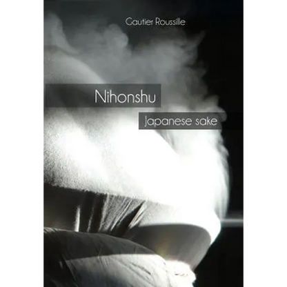 Nihonshu: Japanese sake - Paperback