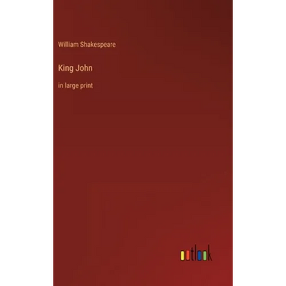 King John: in large print - Hardcover
