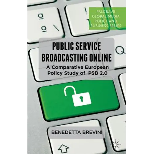 Public Service Broadcasting Online: A Comparative European Policy Study of PSB 2.0 - Hardcover