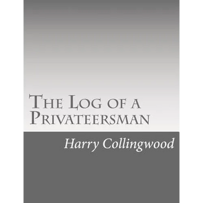 The Log of a Privateersman - Paperback