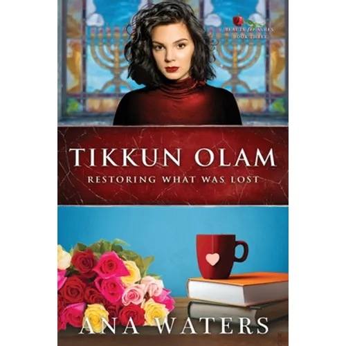 Tikkun Olam: Restoring What was Lost (second chance, closed door romance) - Paperback
