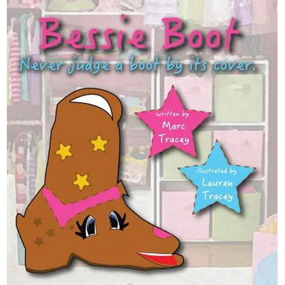 Bessie Boot: Never Judge a Boot by Its Cover. - Hardcover