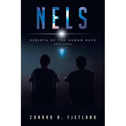 Nels: Rebirth of the Human Race: Book Three - Paperback