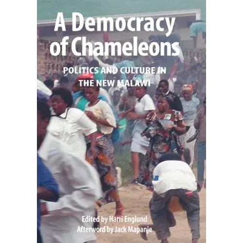 A Democracy of Chameleons. Politics and Culture in the New Malawi - Paperback