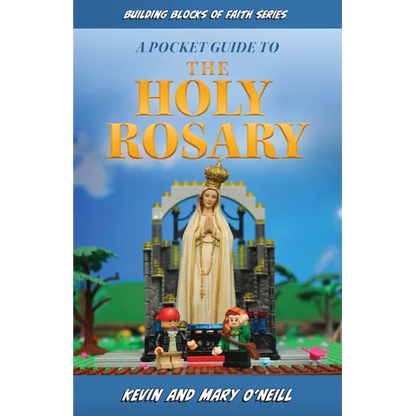 A Pocket Guide to the Holy Rosary: Building Blocks of Faith Series - Paperback