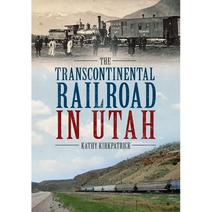 The Transcontinental Railroad in Utah - Paperback