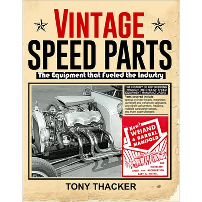 Vintage Speed Parts: The Equipment That Fueled the Industry - Paperback