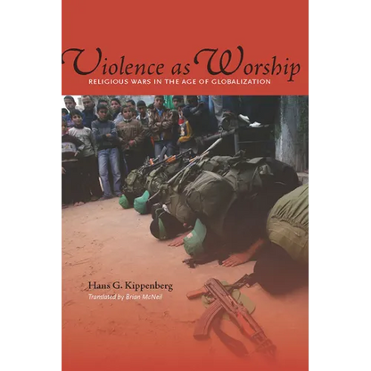 Violence as Worship: Religious Wars in the Age of Globalization - Paperback