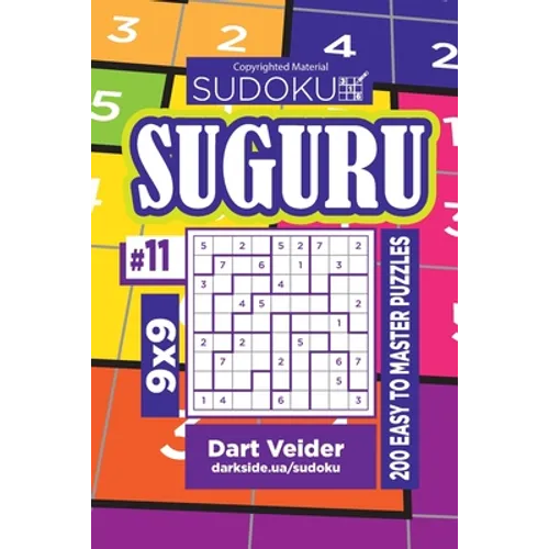 Sudoku Suguru - 200 Easy to Master Puzzles 9x9 (Volume 11) - Paperback