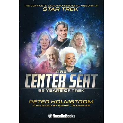 The Center Seat - 55 Years of Trek: Subtitle the Complete, Unauthorized Oral History of Star Trek - Hardcover