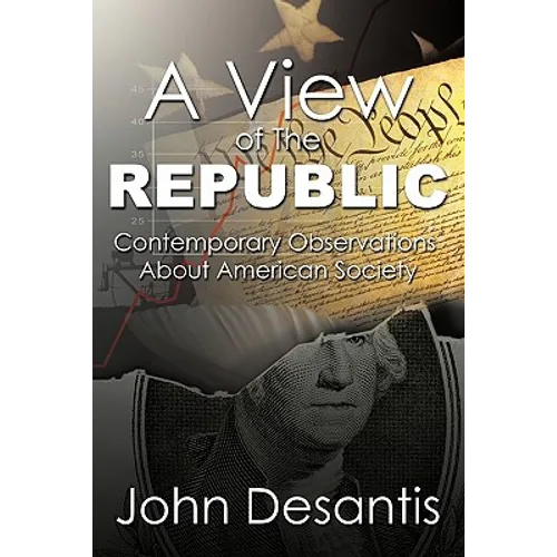 A View of The Republic: Contemporary Observations About American Society - Hardcover